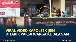 Viral Video Kapolsek Ijen Iptu Suherdi Ditarik Paksa Warga ke Jalanan, Mapolsek Digeruduk & Dikepung