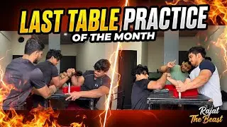 Last Table Practice of the Month 🔥Real power. Real pressure. Real armwrestling. 💪 ||rajatthebeast||