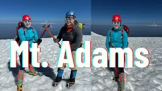 Mt Adams: Climbing Car To car (single day summit!)