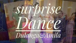 Dulanga & Amila | wedding surprise dance