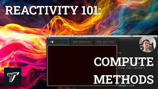 Compute methods – Textual reactivity 101