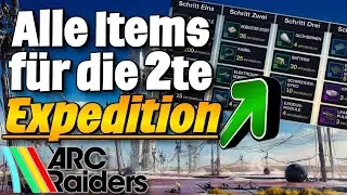 ALLE Items f&uuml;r die 2te Expedition 🔥ARC Raiders