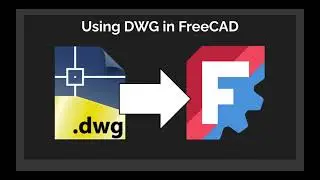 Как открыть файлы DWG в FreeCAD (пошаговое руководство)