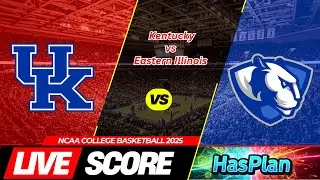 🔴 Kentucky vs Eastern Illinois | NCAA College Basketball 2025 &ndash; UK Live Score Only #ncaa #livescore
