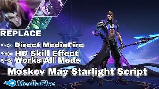 Moskov Starlight Skin Script MediaFire HD Skill Effect • L I B E •