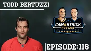 Todd Bertuzzi on Cam and Strick Podcast