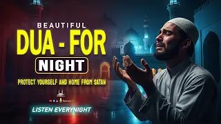 Dua for Night | Peaceful Prayer Before Sleep & Night Protection | Habibullah TV