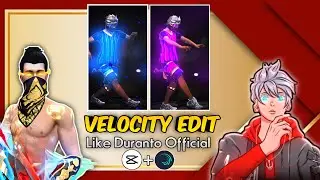 Free Fire Velocity Edit Like Duranto Officia | Free Fire Velocity Edit Tutorial In Cap Cut | 🔥😃