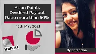 Asian Paints Dividend Pay out Ratio more than 50% | 5paisa Quick Bytes | 13th May 2021