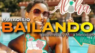 Paradisio - BAILANDO (powered by Maia Melodies)