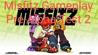 Misfitz Gameplay - Pre-Alpha Test 2 - Antihero Studios&trade;