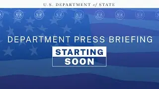 Department of State Press Briefing - August 7, 2025 - 2:00 PM