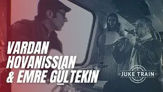 Juke Train - Vardan Hovanissian & Emre G&uuml;ltekin - JT201