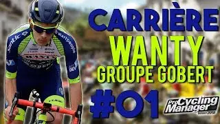 PRO CYCLING MANAGER 2018 - CARRI&Egrave;RE WANTY #01 : Un d&eacute;but de feu !