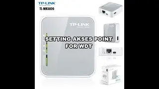 SETTING AKSES POINT FOR WDT (Commisioning & Integrations)