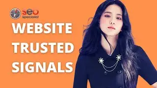 SEO Specialist - Website Trusted Signals For Google