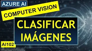 🔍✨ Clasificación de Imágenes con Azure AI: Python y C# | AI102