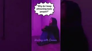 Do You Attract Toxic People? Here's Why