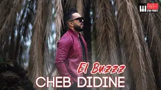 CHEB DIDINE - EL BUZZZ (Official Lyrics Video)