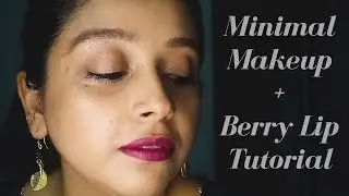 Minimalistic Makeup with a Berry Lip | AK's World