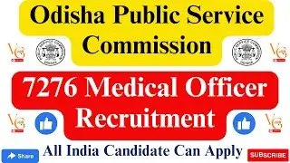OPSC MEDICAL OFFICER RECRUITMENT 2023 || 7276 POSTS || STATE GOVERNMENT JOB || VACANCYGATE ||