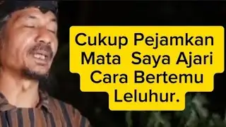 Cukup Pejamkan Mata  Saya Ajari Cara Bertemu Leluhur.(@Mbah Yadi Channel)
