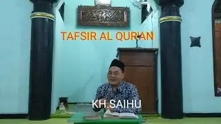 TAFSIR AL QUR'AN - KH.SAIHU