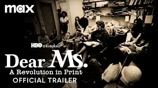 Dear Ms.: A Revolution in Print | Official Trailer | Max AU