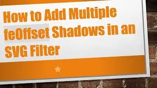 How to Add Multiple feOffset Shadows in an SVG Filter