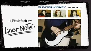 Explore Sleater-Kinney&rsquo;s Dig Me Out (in 5 Minutes) | Liner Notes