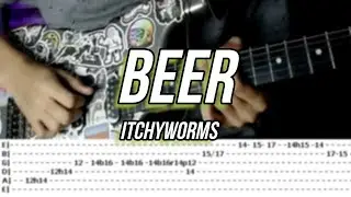 Beer |&copy;Itchyworms |【Guitar Solo Cover】with TABS