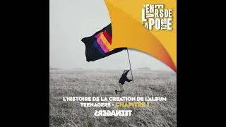 LE PODCAST - TEENAGERS "The other side of the sleeve"  [VERSION FRANCAISE] - CHAPITRE 1/4