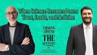When Science Becomes Power: Trust, Doubt, and Medicine | Dr Musa Sami & Dr Jonathan Newman