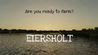 Eiersholt - Are you ready to farm?