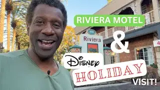RIVIERA MOTEL and DISNEY HOLIDAY VISIT!