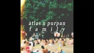 Atlas - family (prod. purpan)