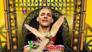 DJ HIGOR - VERÃO DO DJ 2026 ATUALIZADOS PRA PAREDÃO 