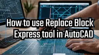 How to use Replace block express tool in AutoCAD
