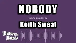 Keith Sweat - Nobody (Karaoke Version)