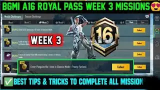 A16 RP WEEK 3 MISSIONS / BGMI WEEK 3 MISSIONS EXPLAINED / BGMI C9S26 A16 ROYAL PASS WEEK 3 MISSIONS