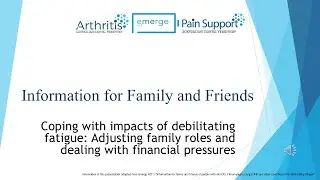 Family & Friends of Debilitating Fatigue - 4 - Adjusting family roles and financial pressures
