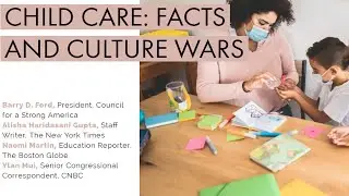 Child Care: Facts and Culture Wars