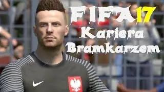 Fifa 17 Kariera Bramkarzem | PS4 | #55 Ostatni odcinek