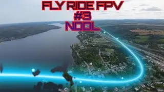 FLY RIDE FPV #3 NDDL