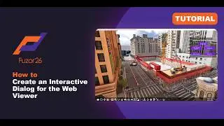 [Fuzor 2026] How to Create an Interactive Dialog for the web viewer
