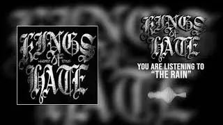 KINGS OF HATE - THE RAIN [HQ] CORE UNIVERSE
