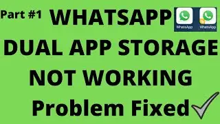 Dual App Storage Location | WhatsApp Dual App Storage Not Working | Dual WhatsApp problem solution#1