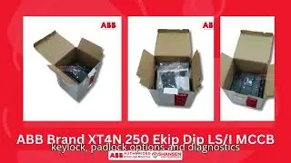 Power Up Your Industrial Safety with ABB&rsquo;s XT4N 250 Circuit Breaker!
