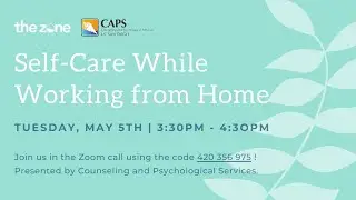 Campus to Career - Self Care While Working from Home