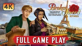 Broken Sword  Shadow of the Templars 4K Edition Full Game Play